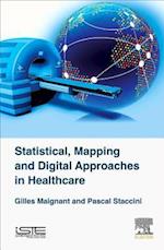 Statistical, Mapping and Digital Approaches in Healthcare