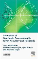 Simulation of Stochastic Processes with Given Accuracy and Reliability