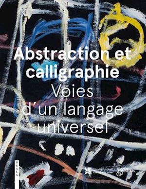Abstraction and Calligraphy (French)