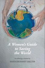 A Women's Guide to Saving the World