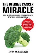 The Uterine Cancer Miracle