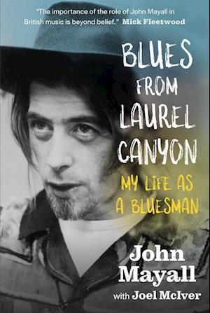 Blues From Laurel Canyon: My Life as a Bluesman