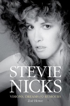 Stevie Nicks: Visions, Dreams & Rumours Revised Edition