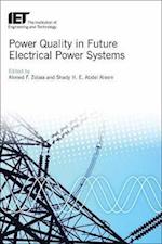 Power Quality in Future Electrical Power Systems