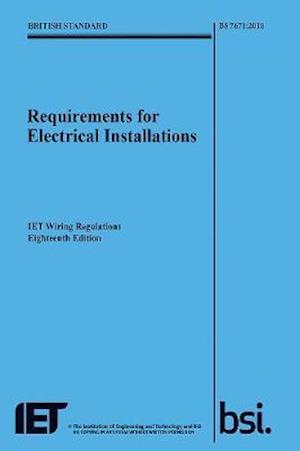 Requirements for Electrical Installations, IET Wiring Regulations, Eighteenth Edition, BS 7671:2018