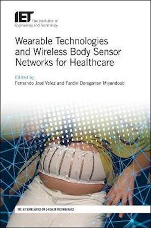 Wearable Technologies and Wireless Body Sensor Networks for Healthcare