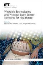 Wearable Technologies and Wireless Body Sensor Networks for Healthcare