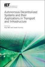 Autonomous Decentralized Systems and their Applications in Transport and Infrastructure