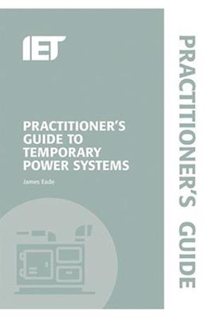 Practitioner's Guide to Temporary Power Systems