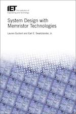 System Design with Memristor Technologies