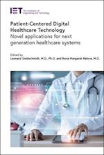 Patient-Centered Digital Healthcare Technology: Novel Applications for Next Generation Healthcare Systems 