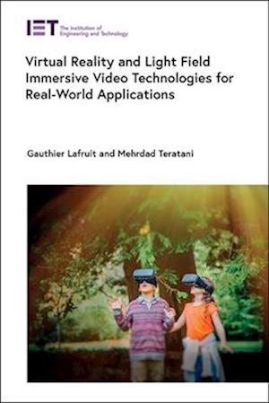 Virtual Reality and Light Field Immersive Video Technologies for Real-World Applications