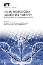 Nature-Inspired Cyber Security and Resiliency: Fundamentals, Techniques and Applications 