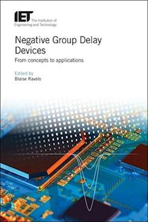 Negative Group Delay Devices: From concepts to applications