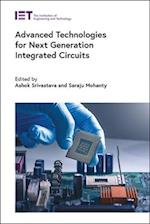 Advanced Technologies for Next Generation Integrated Circuits