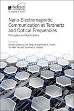 Nano-Electromagnetic Communication at Terahertz and Optical Frequencies: Principles and Applications 
