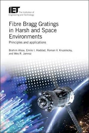 Fibre Bragg Gratings in Harsh and Space Environments