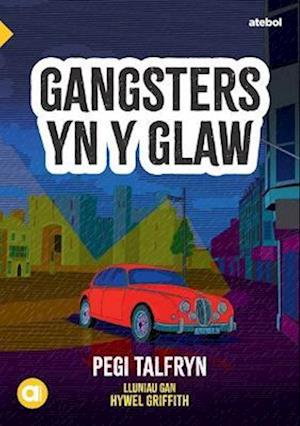 Cyfres Amdani: Gangsters yn y Glaw