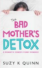 The Bad Mother's Detox