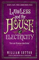 Lawless and the House of Electricity