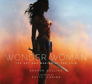 Wonder Woman: The Art and Making of the Film