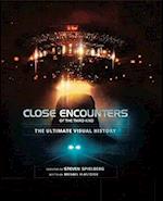 Close Encounters of the Third Kind the Ultimate Visual History