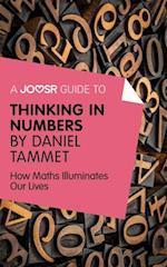 Joosr Guide to... Thinking in Numbers by Daniel Tammet