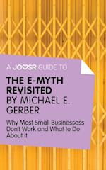 Joosr Guide to... The E-Myth Revisited by Michael E. Gerber