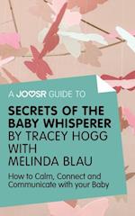 Joosr Guide to... Secrets of the Baby Whisperer by Tracy Hogg with Melinda Blau