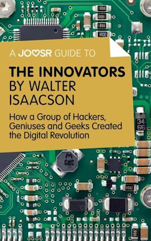 Joosr Guide to... The Innovators by Walter Isaacson