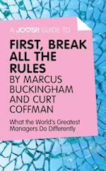 Joosr Guide to... First, Break All The Rules by Marcus Buckingham and Curt Coffman