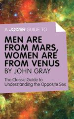 Joosr Guide to... Men are from Mars, Women are from Venus by John Gray