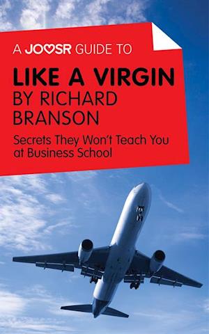 Joosr Guide to... Like a Virgin by Richard Branson