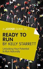 Joosr Guide to... Ready to Run by Kelly Starrett