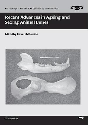 Recent Advances in Ageing and Sexing Animal Bones