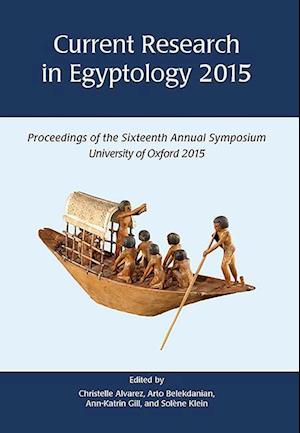 Current Research in Egyptology 2015