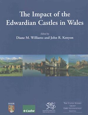 The Impact of the Edwardian Castles in Wales