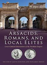 Arsacids, Romans and Local Elites