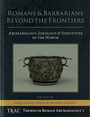 Romans and Barbarians Beyond the Frontiers