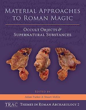 Material Approaches to Roman Magic