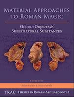 Material Approaches to Roman Magic