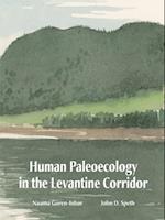 Human Paleoecology in the Levantine Corridor