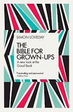 The Bible for Grown-Ups