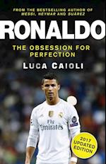 Ronaldo - 2017 Updated Edition : The Obsession For Perfection