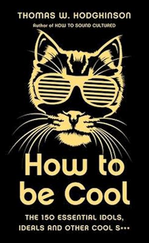 How to be Cool