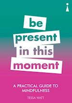 A Practical Guide to Mindfulness