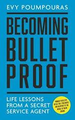 Becoming Bulletproof