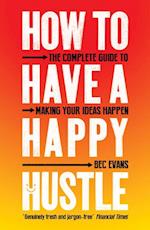 How to Have a Happy Hustle