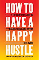 How to Have a Happy Hustle