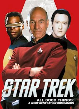 Star Trek: All Good Things. A Next Generation Companion